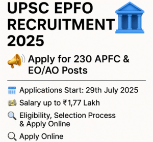 UPSC EPFO Recruitment 2025: APFC & EO/AO के 230 पद